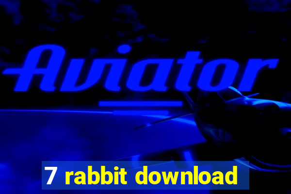 7 rabbit download